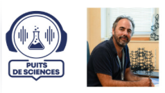 Podcast « Puits de Science » avec Ludovic Pinard du LCS